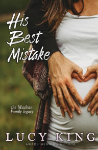 Title: His Best Mistake, Author: Lucy King