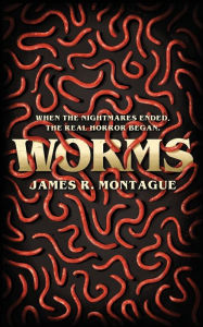 Title: Worms, Author: James R Montague