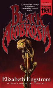 Pdf books for free download Black Ambrosia (Paperbacks from Hell) PDB FB2 ePub by Elizabeth Engstrom, Grady Hendrix