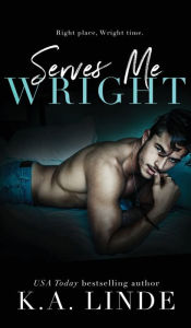 Title: Serves Me Wright (Hardcover), Author: K. A. Linde