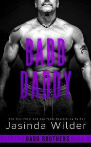 Title: Badd Daddy, Author: Jasinda Wilder