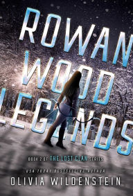 Title: Rowan Wood Legends, Author: Olivia Wildenstein