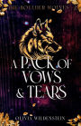 A Pack of Vows and Tears