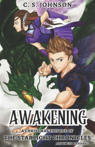 Title: Awakening: A Christmas Episode of the Starlight Chronicles, Author: Eko Bambang
