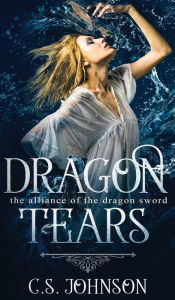 Title: Dragon Tears, Author: C. S. Johnson