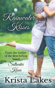 Title: Rainwater Kisses: A Billionaire Love Story, Author: Krista Lakes