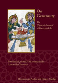 Title: On Generosity: The Ḥilyat al-kuramā' of Ibn Abī al-‘Īd, Author: Antonella Ghersetti