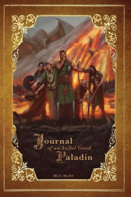 Title: Journal of an Awful Good Paladin: Book 1, Author: Mick McArt