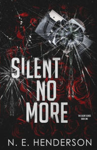 Title: Silent No More, Author: N. E. Henderson