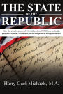THE STATE OF THE REPUBLIC: How the misadventures of U.S. policy since WWII have led to the quagmire of today's economic, social and political disappointments.