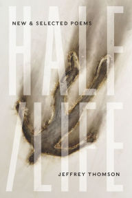 Half/Life: New & Selected Poems