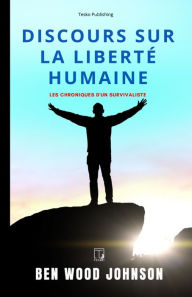Title: Discours sur la libertÃ¯Â¿Â½ humaine, Author: Ben Wood Johnson