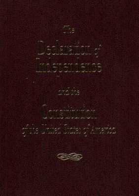 The Declaration of Independence and the Consitution of the United States