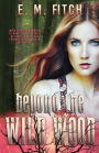 Beyond the Wild Wood