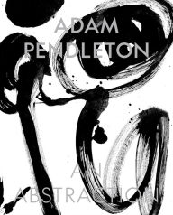 Title: Adam Pendleton: An Abstraction, Author: Adam Pendleton