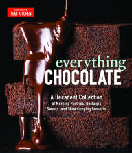 Free downloadable books for nook color Everything Chocolate: A Decadent Collection of Morning Pastries, Nostalgic Sweets, and Showstopping Desserts by America's Test Kitchen (English literature) 9781948703086 PDB PDF ePub