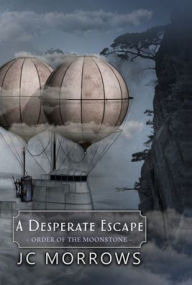 Title: A Desperate Escape, Author: JC Morrows
