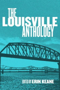 Title: The Louisville Anthology, Author: Erin Keane