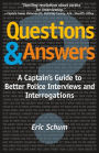Questions and Answers: A Captain's Guide to Polce Questioning
