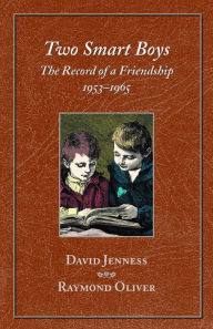 Title: Two Smart Boys: The Record of a Friendship 1953-1965, Author: David Jeness
