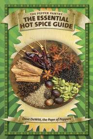 Title: The Essential Hot Spice Guide, Author: Dave DeWitt