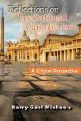 Reflections on Institutional Catholic-ism: A Critical Perspective