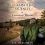 The Unexpected Journeys of Lawrence Tyrone: A Novel