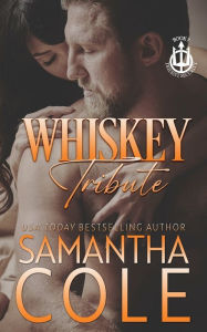 Title: Whiskey Tribute (Trident Security Book 7), Author: Samantha Cole