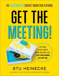 Free mp3 downloadable audio books Get the Meeting!: An Illustrative Contact Marketing Playbook PDF ePub MOBI in English by Stu Heinecke 9781948836449