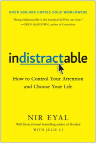 Best sellers eBook for free Indistractable: How to Control Your Attention and Choose Your Life PDF