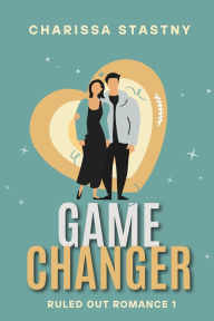 Title: Game Changer, Author: Charissa Stastny