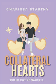 Title: Collateral Hearts, Author: Charissa Stastny