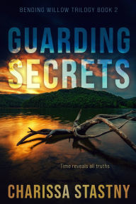 Title: Guarding Secrets, Author: Charissa Stastny