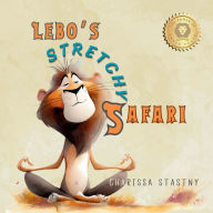 Title: Lebo's Stretchy Safari, Author: Charissa Stastny