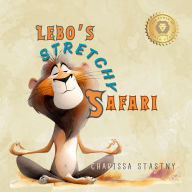 Title: Lebo's Stretchy Safari, Author: Charissa Stastny