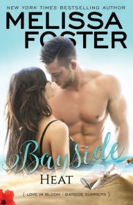 Title: Bayside Heat, Author: Melissa Foster