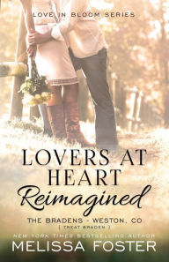 Title: Lovers at Heart, Reimagined (Love in Bloom: The Bradens, Book 1), Author: Melissa Foster