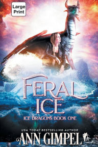 Title: Feral Ice: Paranormal Fantasy, Author: Ann Gimpel