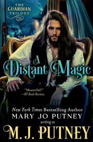 Title: A Distant Magic: The Guardian Trilogy: Book 3, Author: M. J. Putney