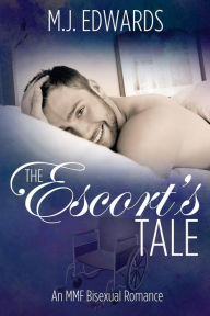 Title: The Escort's Tale: An Mmf Bisexual Romance, Author: M J Edwards