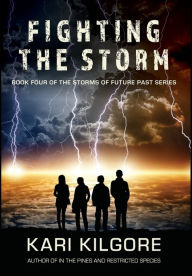 Title: Fighting the Storm, Author: Kari Kilgore