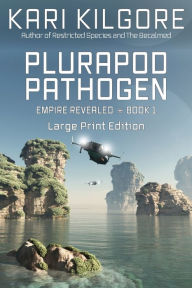 Title: Plurapod Pathogen, Author: Kari Kilgore