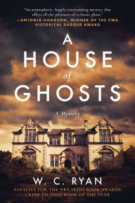 Free ebook or pdf download A House of Ghosts: A Gripping Murder Mystery Set in a Haunted House 9781948924726 by W. C. Ryan RTF ePub