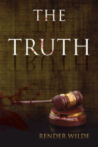 Title: The Truth: A Joey Hopkins Story, Author: Render Wilde