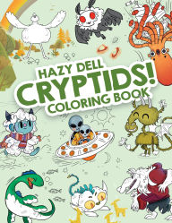Title: Hazy Dell Cryptids!, Author: Laura Borio