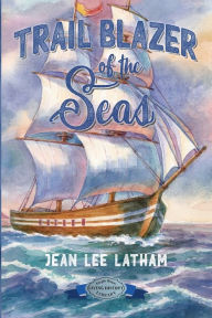 Title: Trail Blazer of the Seas, Author: Jean Lee Latham