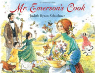 Title: Mr. Emerson's Cook, Author: Judith Byron Schachner