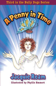 Title: A Penny in Time, Author: Jacquie Ream