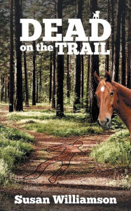 Title: Dead on the Trail, Author: Susan Williamson