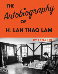 Title: The Autobiography of H. Lan Thao Lam, Author: Lana Lin